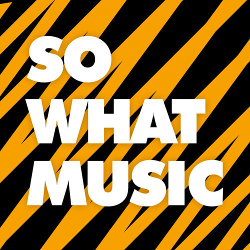 So What Music
